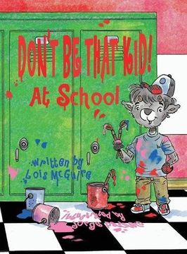 portada Don't Be That KID! at School