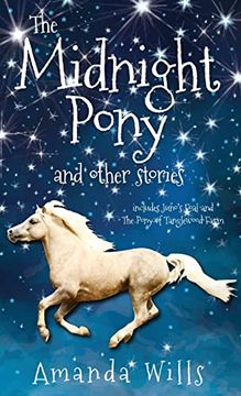 portada The Midnight Pony and Other Stories: Includes Juno's Foal and the Pony of Tanglewood Farm (en Inglés)