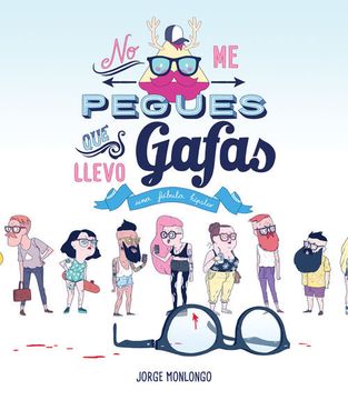 portada No me Pegues que Llevo Gafas (in Spanish)