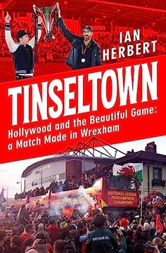 portada Tinseltown: Hollywood and the Beautiful Game - a Match Made in Wrexham (en Inglés)