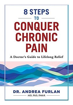 portada 8 Steps to Conquer Chronic Pain: A Doctor's Guide to Lifelong Relief (in English)