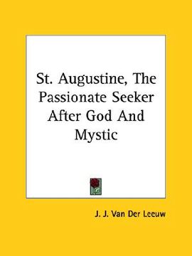 portada st. augustine, the passionate seeker after god and mystic (en Inglés)