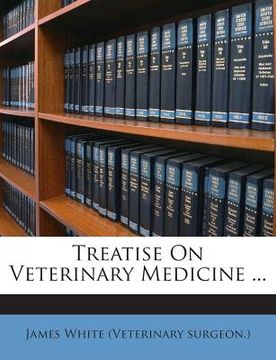 portada Treatise on Veterinary Medicine ...