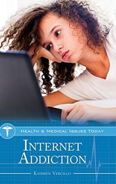 portada Internet Addiction (Health and Medical Issues Today) (en Inglés)
