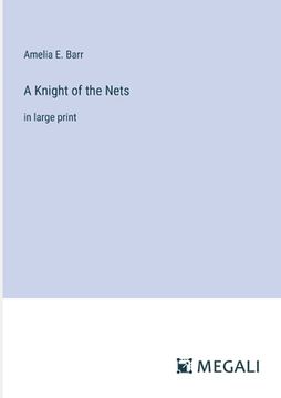 portada A Knight of the Nets: in large print (en Inglés)