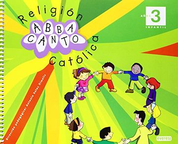 Religión Católica. Abbacanto. 3 Años. E.I. (Proyecto Abbacanto)