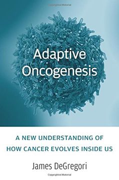 portada Adaptive Oncogenesis: A new Understanding of how Cancer Evolves Inside us (en Inglés)