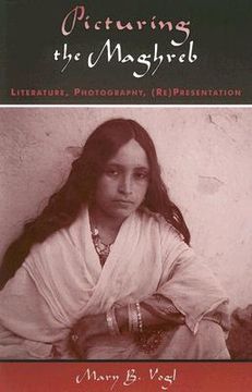 portada picturing the maghreb: literature, photography, representation (en Inglés)