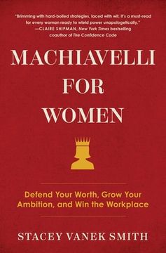 portada Machiavelli for Women: Defend Your Worth, Grow Your Ambition, and win the Workplace (in English)