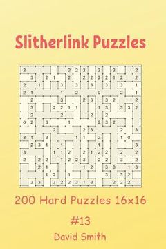 portada Slitherlink Puzzles - 200 Hard Puzzles 16x16 vol.13 (en Inglés)