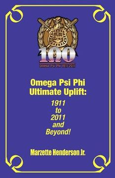 portada omega psi phi ultimate uplift: 1911 to 2011 and beyond!