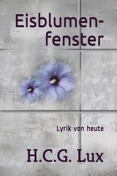 portada Eisblumenfenster: Lyrik Von Heute (en Alemán)