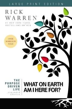 the purpose driven life: what on earth am i here for?