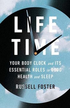portada Life Time: Your Body Clock and its Essential Roles in Good Health and Sleep 