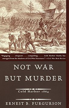 portada Not war but Murder: Cold Harbor 1864 (Vintage Civil war Library) 