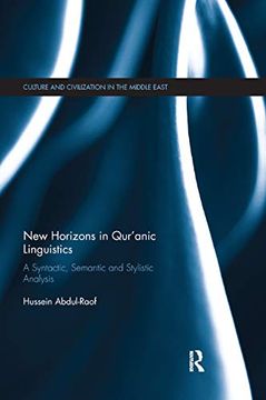 portada New Horizons in Qur'anic Linguistics: A Syntactic, Semantic and Stylistic Analysis (Culture and Civilization in the Middle East) (en Inglés)