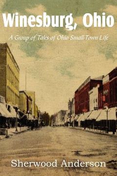 portada winesburg, ohio, a group of tales of ohio small-town life (in English)
