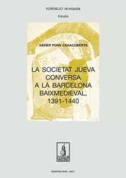 portada La Societat Jueva Conversa a la Barcelona Baixmedieval, 1391-1440
