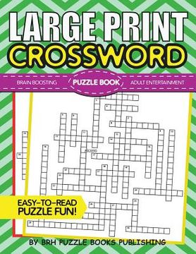 portada Large Print Crossword Puzzle Book: Crossword Puzzle Books For Adults Large Print - Brain Boosting Entertainment - Increase Your IQ With These Stay-Sha (in English)