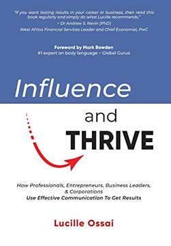 portada Influence and Thrive: How Professionals, Entrepreneurs, Business Leaders & Corporations use Effecitve Communication to get Results (en Inglés)