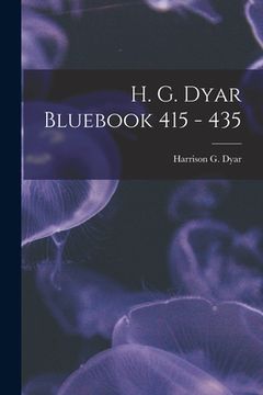 portada H. G. Dyar Bluebook 415 - 435 (en Inglés)