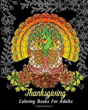 portada Thanksgiving Coloring Books for Adults: Stress Relieving Thanksgiving Designs, Beautiful Thanksgiving Drawings (en Inglés)