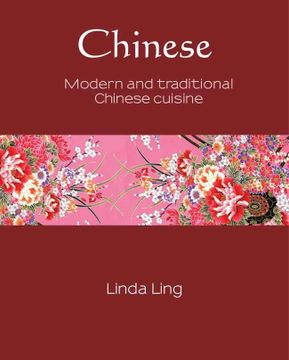 portada Chinese: Modern and Traditional Chinese Cuisine (6) (Silk) (en Inglés)