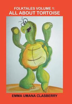 portada Folktales Volume 1: All About Tortoise (en Inglés)