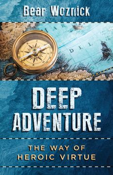 portada Deep Adventure: The Way of Heroic Virtue (en Inglés)