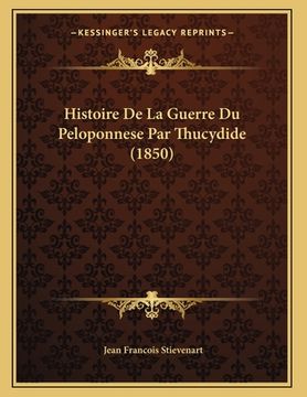 portada Histoire De La Guerre Du Peloponnese Par Thucydide (1850) (en Francés)