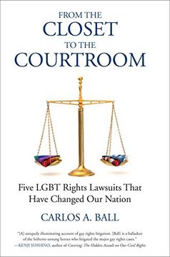 portada From the Closet to the Courtroom: Five Lgbt Rights Lawsuits That Have Changed our Nation (Queer Ideas (en Inglés)