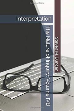 portada The Nature of Inquiry: Volume Ivb: Interpretation (en Inglés)