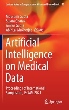 portada Artificial Intelligence on Medical Data: Proceedings of International Symposium, Iscmm 2021 (in English)