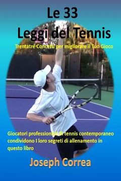 portada Le 33 Leggi del Tennis: Trentatré Concetti per migliorare il Tuo Gioco (en Italiano)
