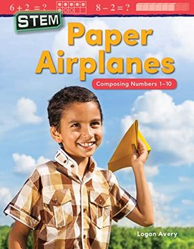 portada Stem: Paper Airplanes: Composing Numbers 1-10 (en Inglés)