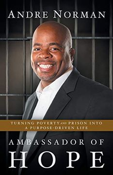 portada Ambassador of Hope: Turning Poverty and Prison Into a Purpose-Driven Life 