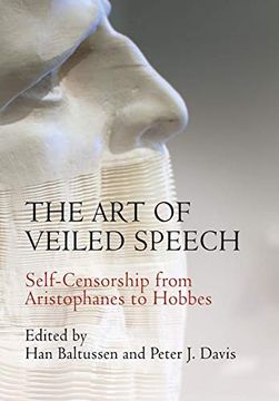 portada The art of Veiled Speech: Self-Censorship From Aristophanes to Hobbes (en Inglés)
