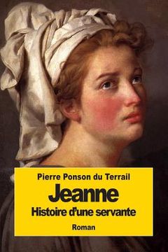 portada Jeanne: Histoire d'une servante (en Francés)