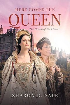 portada Here Comes the Queen: The Cream of the Flower (en Inglés)