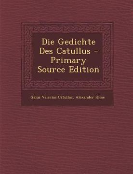 portada Die Gedichte Des Catullus (in Latin)
