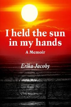 portada i held the sun in my hands: a memoir (en Inglés)