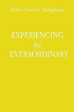 portada Experiencing the Extraordinary (en Inglés)