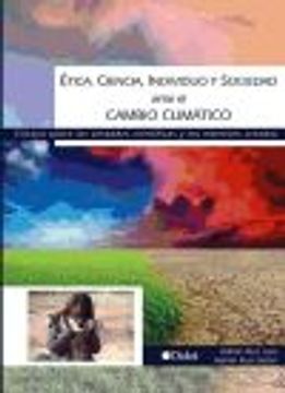 portada Ética, Ciencia, Individuo y Sociedad Ante el Cambio Climático.