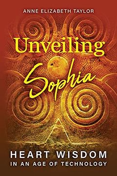 portada Unveiling Sophia: Heart Wisdom in an age of Technology (in English)