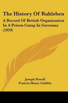 portada the history of ruhleben: a record of british organization in a prison camp in germany (1919) (en Inglés)