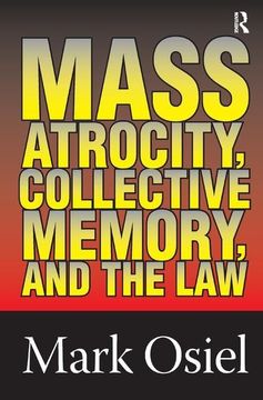 portada Mass Atrocity, Collective Memory, and the Law (en Inglés)
