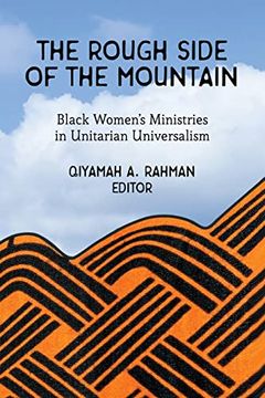 portada The Rough Side of the Mountain: Black Women'S Ministries in Unitarian Universalism (en Inglés)