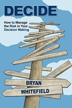 portada DECIDE: How to Manage the Risk in Your Decision Making