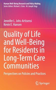 portada Quality of Life and Well-Being for Residents in Long-Term Care Communities: Perspectives on Policies and Practices (en Inglés)