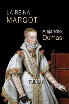 portada La Reina Margot (Tomo i): Volume 1 (in Spanish)